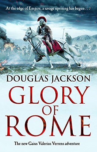Beispielbild fr Glory of Rome: (Gaius Valerius Verrens 8): Roman Britain is brought to life in this action-packed historical adventure zum Verkauf von WorldofBooks
