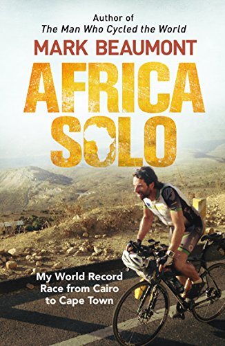 Imagen de archivo de Africa Solo: My World Record Race from Cairo to Cape Town a la venta por SecondSale