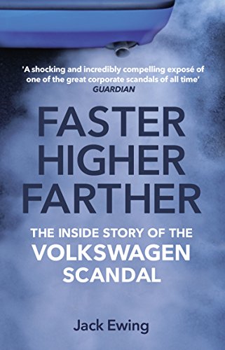 Beispielbild fr Faster, Higher, Farther: The Inside Story of the Volkswagen Scandal zum Verkauf von WorldofBooks