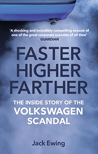 Stock image for Faster, Higher, Farther: The Inside Story of the Volkswagen Scandal for sale by WorldofBooks