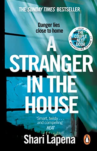 Stock image for A Stranger in the House: From the author of THE COUPLE NEXT DOOR for sale by WorldofBooks