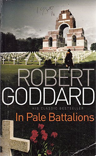 Beispielbild fr In Pale Battalions by Goddard, Robert (September 30, 2010) Paperback zum Verkauf von AwesomeBooks
