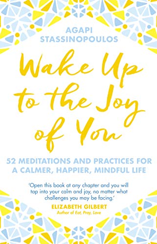 9780552174022: Wake Up To The Joy Of You: 52 Meditations And Practices For A Calmer, Happier, Mindful Life