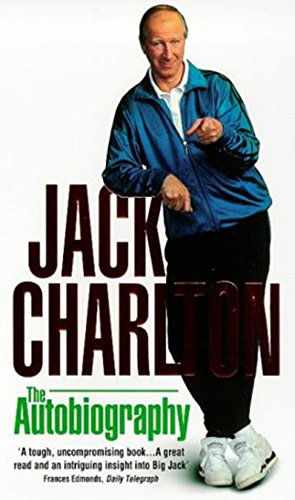 Stock image for Jack Charlton: The Autobiography for sale by WorldofBooks