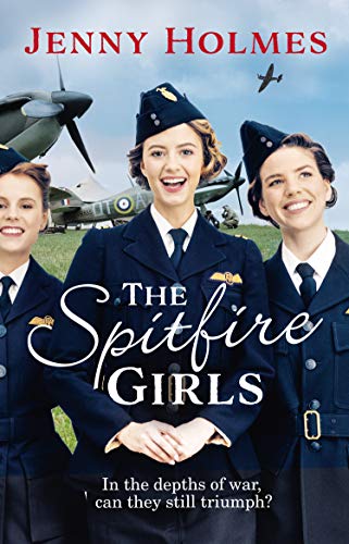 Imagen de archivo de The Spitfire Girls: (The Spitfire Girls Book 1) (The Spitfire Girls, 1) a la venta por WorldofBooks