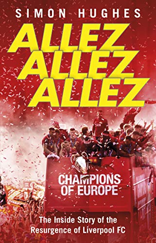 Stock image for Allez Allez Allez: The Inside Story of the Resurgence of Liverpool FC for sale by WorldofBooks