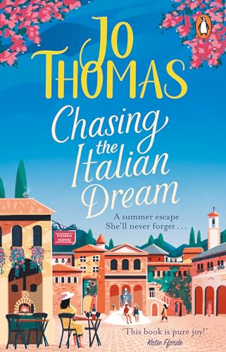 Beispielbild fr Chasing the Italian Dream: Escape and unwind with bestselling author Jo Thomas zum Verkauf von WorldofBooks