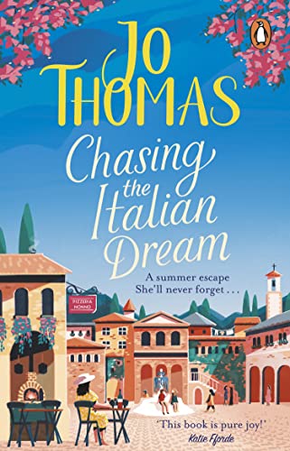 9780552176866: Chasing the Italian Dream: Escape and unwind with bestselling author Jo Thomas
