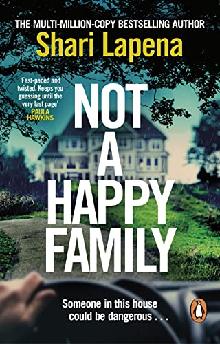 Stock image for Not a Happy Family: the instant Sunday Times bestseller, from the #1 bestselling author of THE COUPLE NEXT DOOR for sale by Goodwill of Colorado