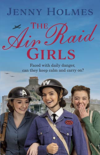 Beispielbild fr The Air Raid Girls: The first in an exciting and uplifting WWII saga series (The Air Raid Girls Book 1) (The Air Raid Girls, 1) zum Verkauf von WorldofBooks