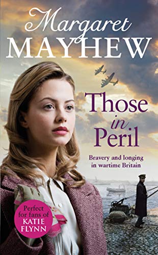 Beispielbild fr Those In Peril: A dramatic, feel-good and moving WW2 saga, perfect for curling up with zum Verkauf von AwesomeBooks