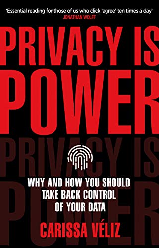 Beispielbild fr Privacy is Power: Why and How You Should Take Back Control of Your Data zum Verkauf von BookOutlet