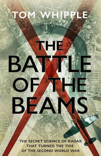 Imagen de archivo de The Battle of the Beams a la venta por Kennys Bookshop and Art Galleries Ltd.