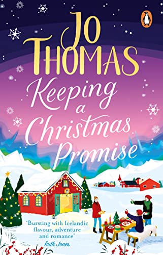 Beispielbild fr Keeping a Christmas Promise: Escape to Iceland with the most feel-good and uplifting Christmas romance of 2022 zum Verkauf von WorldofBooks