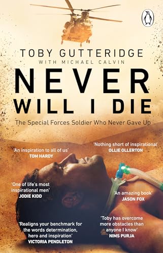 Beispielbild fr Never Will I Die: The inspiring Special Forces soldier who cheated death and learned to live again zum Verkauf von AwesomeBooks