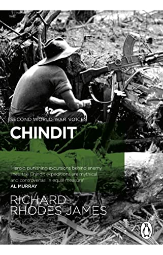 

Chindit: The inside story of one of World War Two's most dramatic behind-the-lines operations (Second World War Voices, 1)