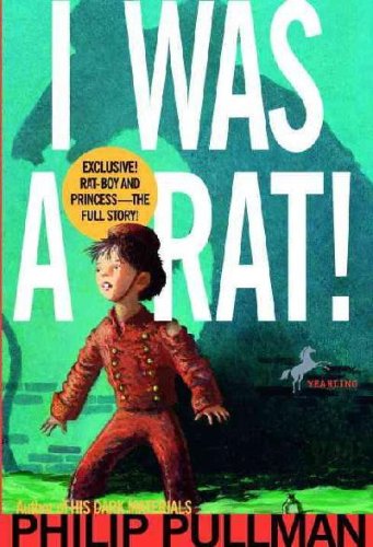 Imagen de archivo de I Was a Rat!.Or, The Scarlet Slippers: World Book Day (Winner of the Smarties Prize and the Carnegie Medal): World Book Day Edition a la venta por Reuseabook