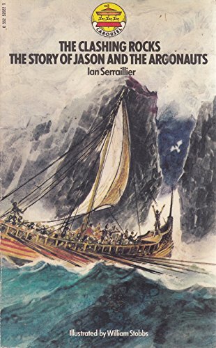 9780552520225: Clashing Rocks -- The Story of Jason and the Argonauts (Carousel Books)