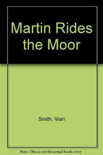 Imagen de archivo de Martin Rides the Moor (Carousel Books) a la venta por WorldofBooks