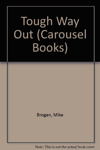 Imagen de archivo de Tough Way Out (Carousel Books) a la venta por WorldofBooks