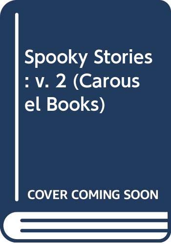 Imagen de archivo de Spooky Stories: v. 2 (Carousel Books) a la venta por WorldofBooks