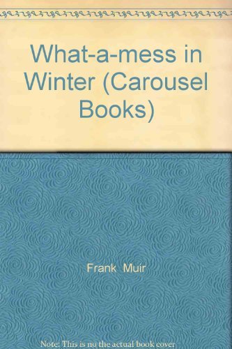 Immagine dell'editore per What-a-mess in Winter (Carousel Books) venduto da Brit Books