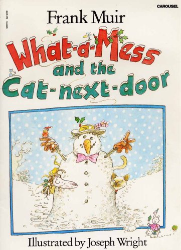 Stock image for What-A-Mess and the Cat-Next-Door for sale by Better World Books