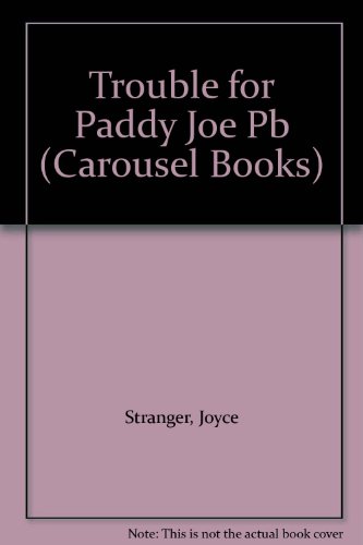 Stock image for Trouble for Paddy Joe (Carousel Books) for sale by WorldofBooks