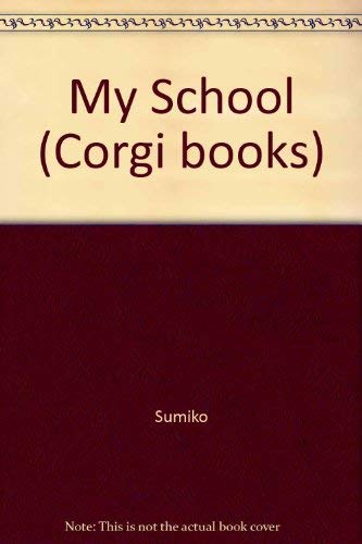 9780552522915: My School (Corgi books)