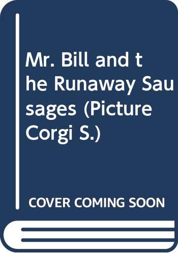 Beispielbild fr Mr. Bill and the Runaway Sausages (Picture Corgi S.) zum Verkauf von WorldofBooks