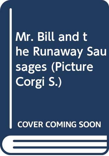 Stock image for Mr. Bill and the Runaway Sausages (Picture Corgi S.) for sale by WorldofBooks