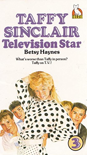 Taffy Sinclair, Television Star (9780552523592) by Haynes, Betsy