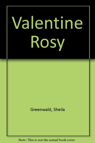 Valentine Rosy (9780552523721) by Sheila Greenwald