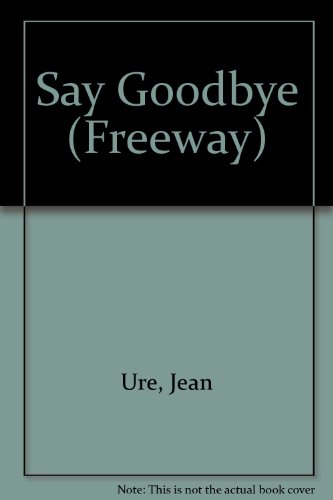 Say Goodbye (9780552524308) by Ure, Jean