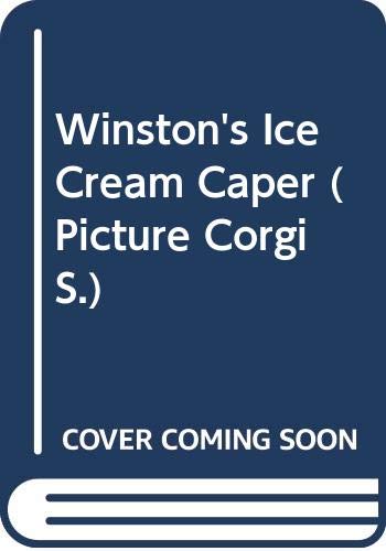 Stock image for WINSTON'S ICE CREAM CAPER (PICTURE CORGI S.). for sale by Burwood Books