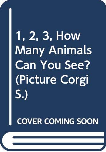 Beispielbild fr 1, 2, 3, How Many Animals Can You See? (Picture Corgi S.) zum Verkauf von WorldofBooks