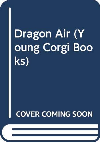Imagen de archivo de Dragon Air (Young Corgi Books) a la venta por AwesomeBooks