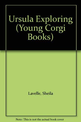 Stock image for Ursula Exploring (Young Corgi Books) for sale by WorldofBooks