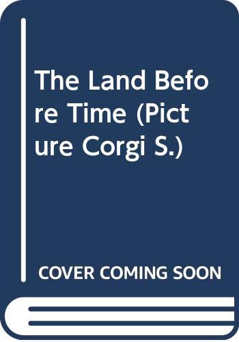 Stock image for The Land Before Time (Picture Corgi) for sale by Save With Sam
