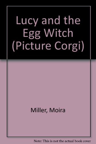 Stock image for Lucy and the Egg Witch (Picture Corgi S.) for sale by WorldofBooks