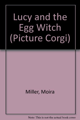 9780552525732: Lucy and the Egg Witch (Picture Corgi)