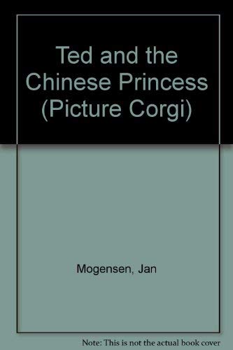 Stock image for Ted and the Chinese Princess (Picture Corgi) for sale by AwesomeBooks