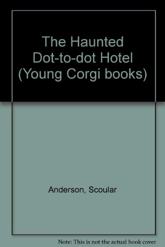 The Haunted Dot-to-dot Hotel (9780552527330) by Scoular Anderson