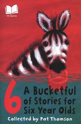 Beispielbild fr A Bucketful of Stories for Six Year Olds zum Verkauf von Wonder Book
