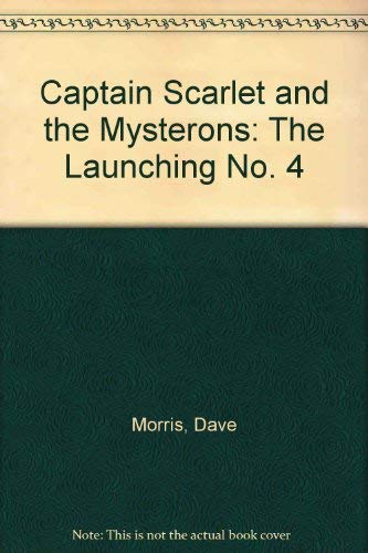 9780552527897: Captain Scarlet and the Mysterons: The Launching