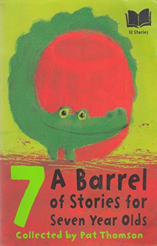 Stock image for A Barrel of Stories for Seven Year Olds for sale by AwesomeBooks