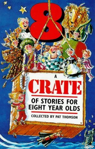 Stock image for A Crate of Stories for Eight Year Olds for sale by WorldofBooks