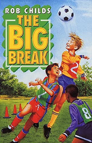 The Big Break (9780552529662) by Childs, Rob