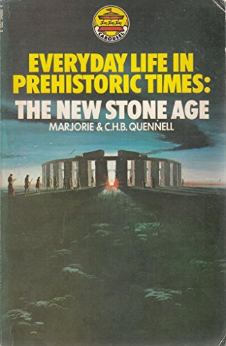 Imagen de archivo de Everyday Life in Prehistoric Times: The New Stone Age a la venta por WorldofBooks