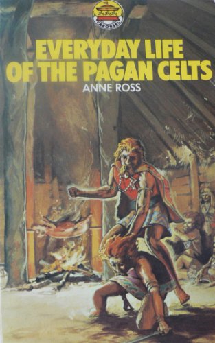 Stock image for Everyday Life of the Pagan Celts for sale by Lowry's Books